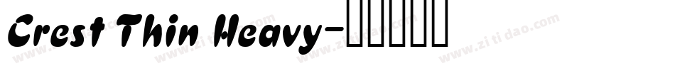 Crest Thin Heavy字体转换